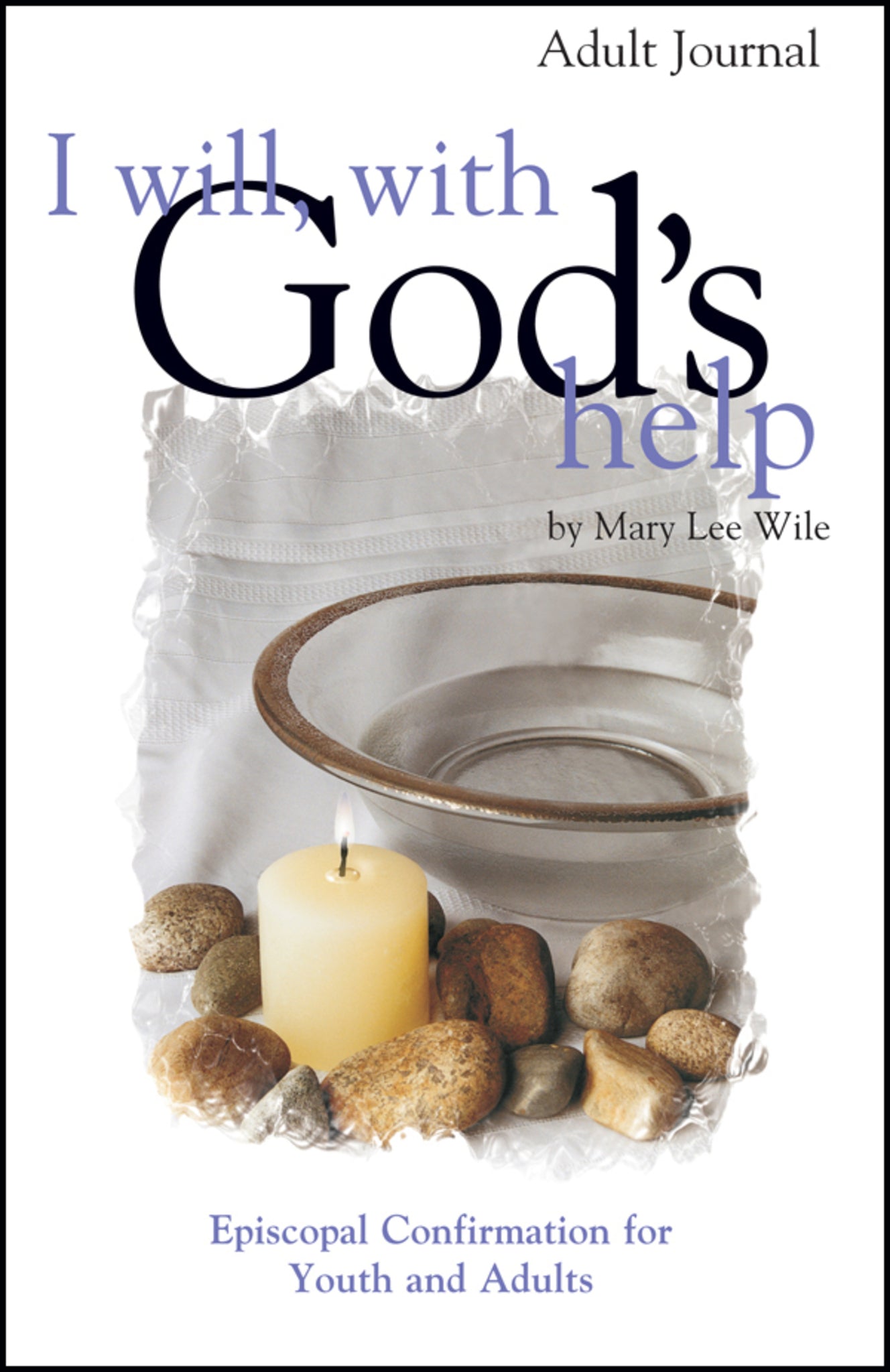 I Will, With God's Help Adult Journal